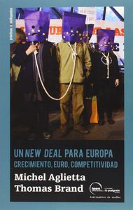 Un New Deal para Europa. Crecimiento, euro, competitividad