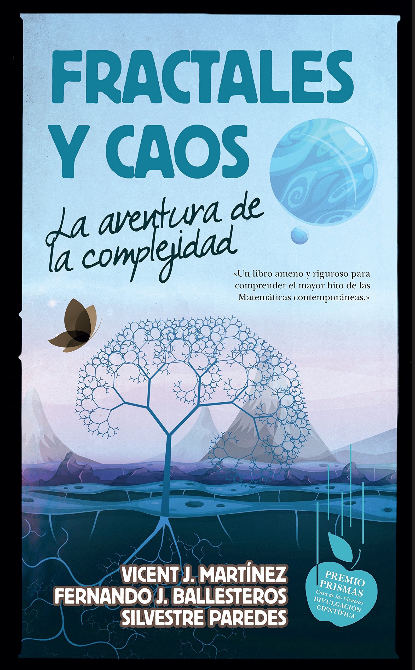 Fractales y caos. La aventura de la complejidad