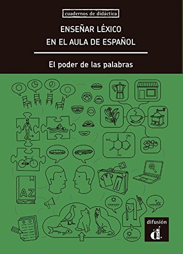 Enseñar léxico en el aula de español. El poder de las palabras