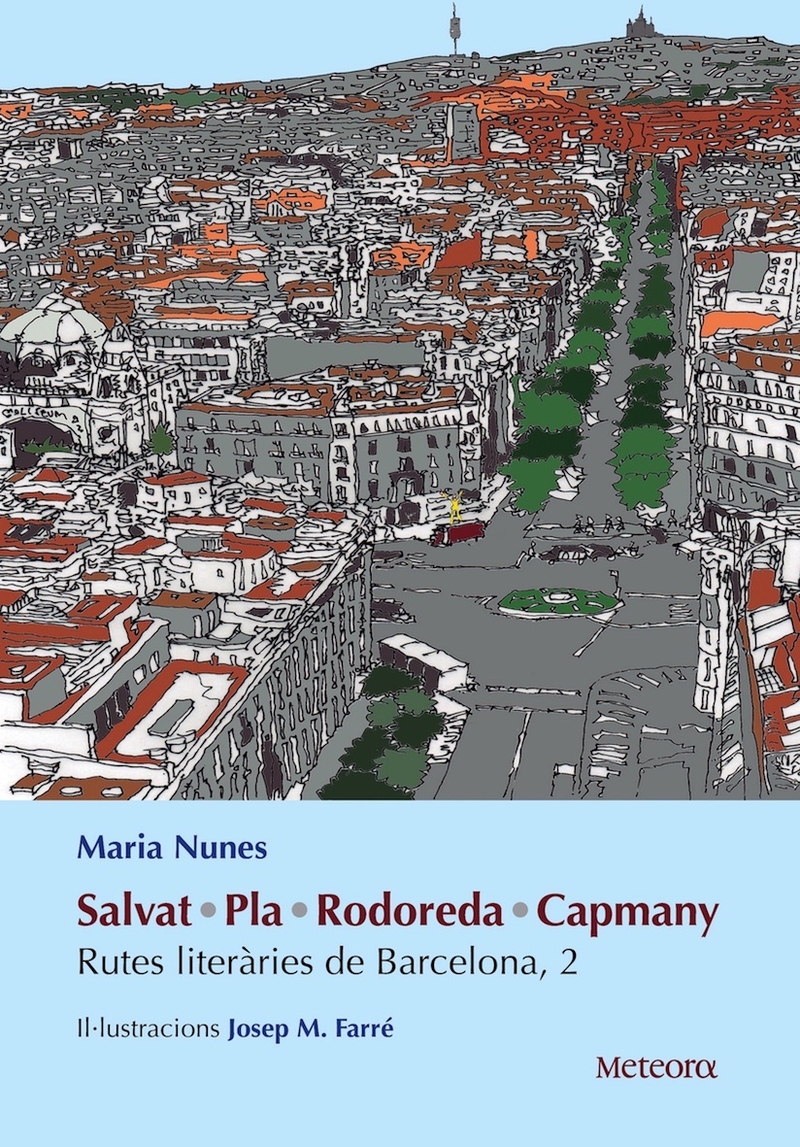 Rutes literàries de Barcelona, 2. Salvat, Pla, Rodoreda, Capmany.