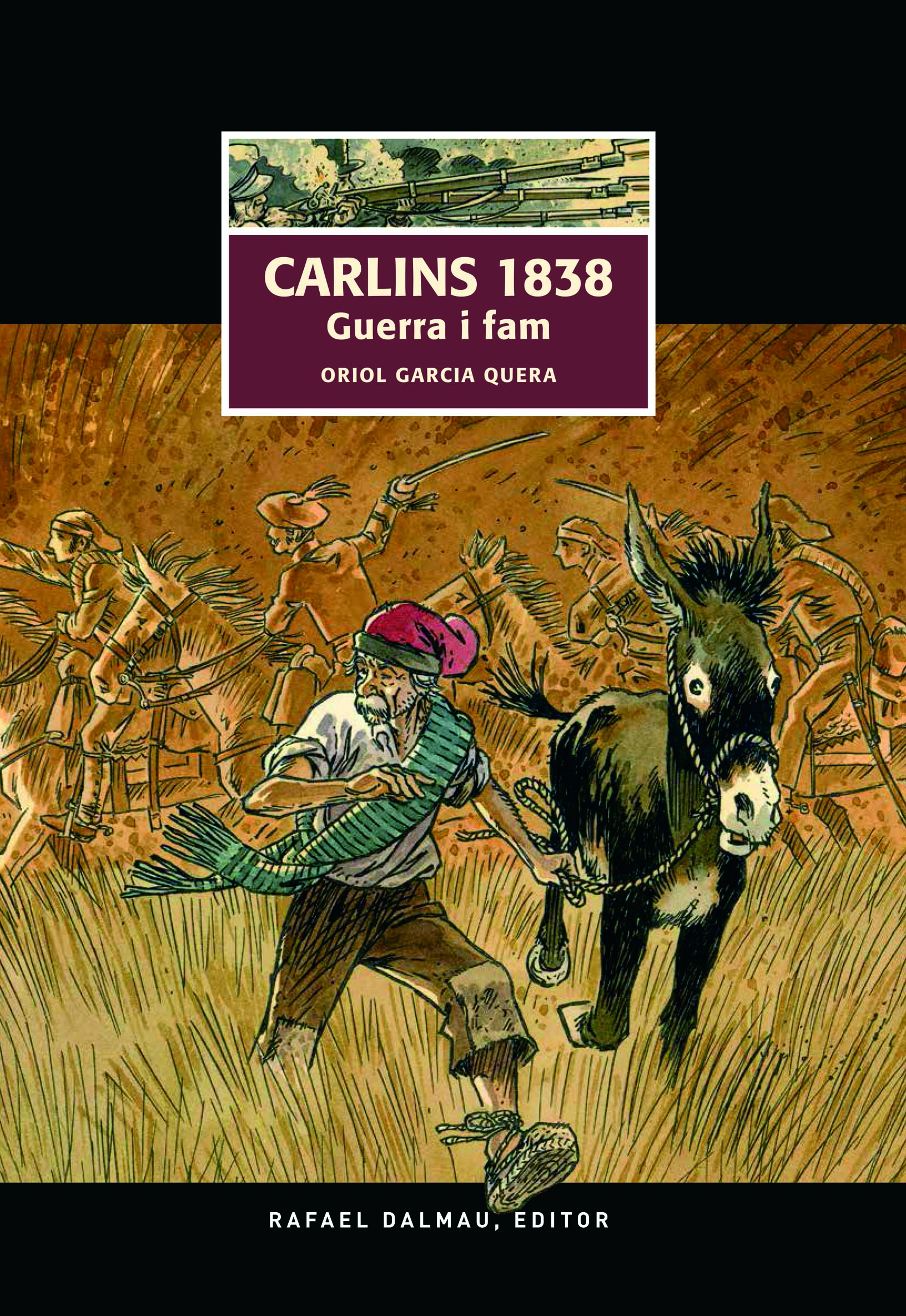 Carlins 1838. Guerra i Fam