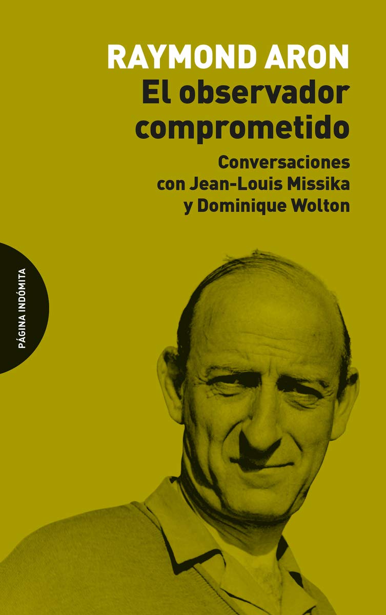 El observador comprometido. Conversaciones con Jean-Louis Missika y Dominique Wolton