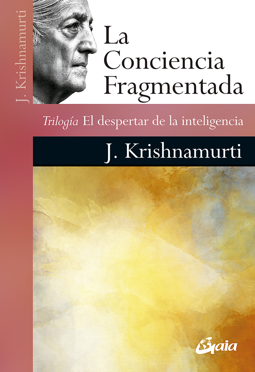 La Conciencia Fragmentada. Trilogía El despertar de la inteligencia