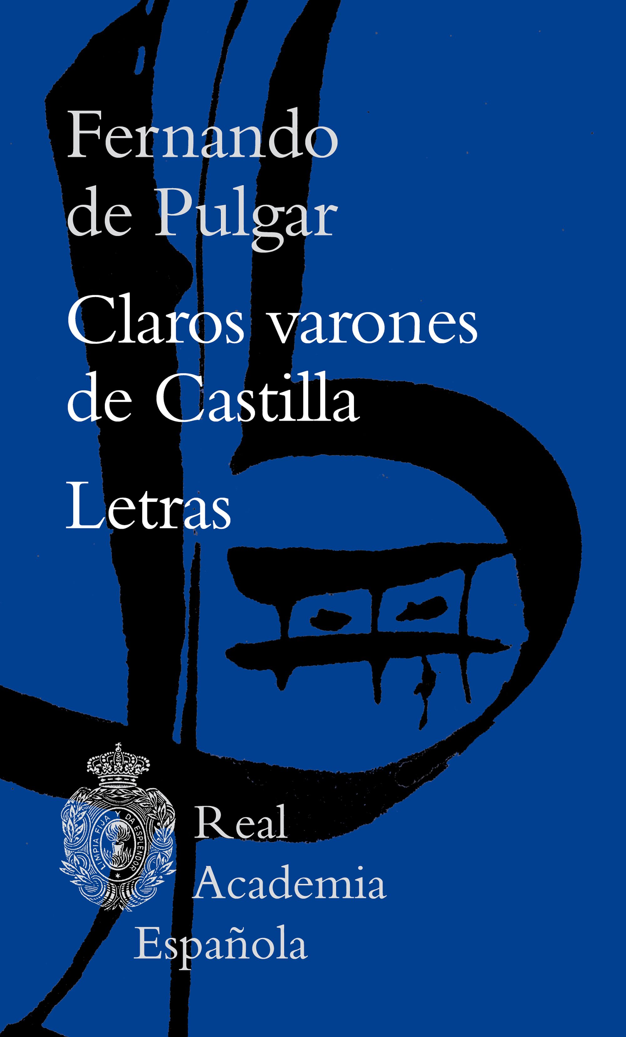 Claros varones de Castilla. Letras