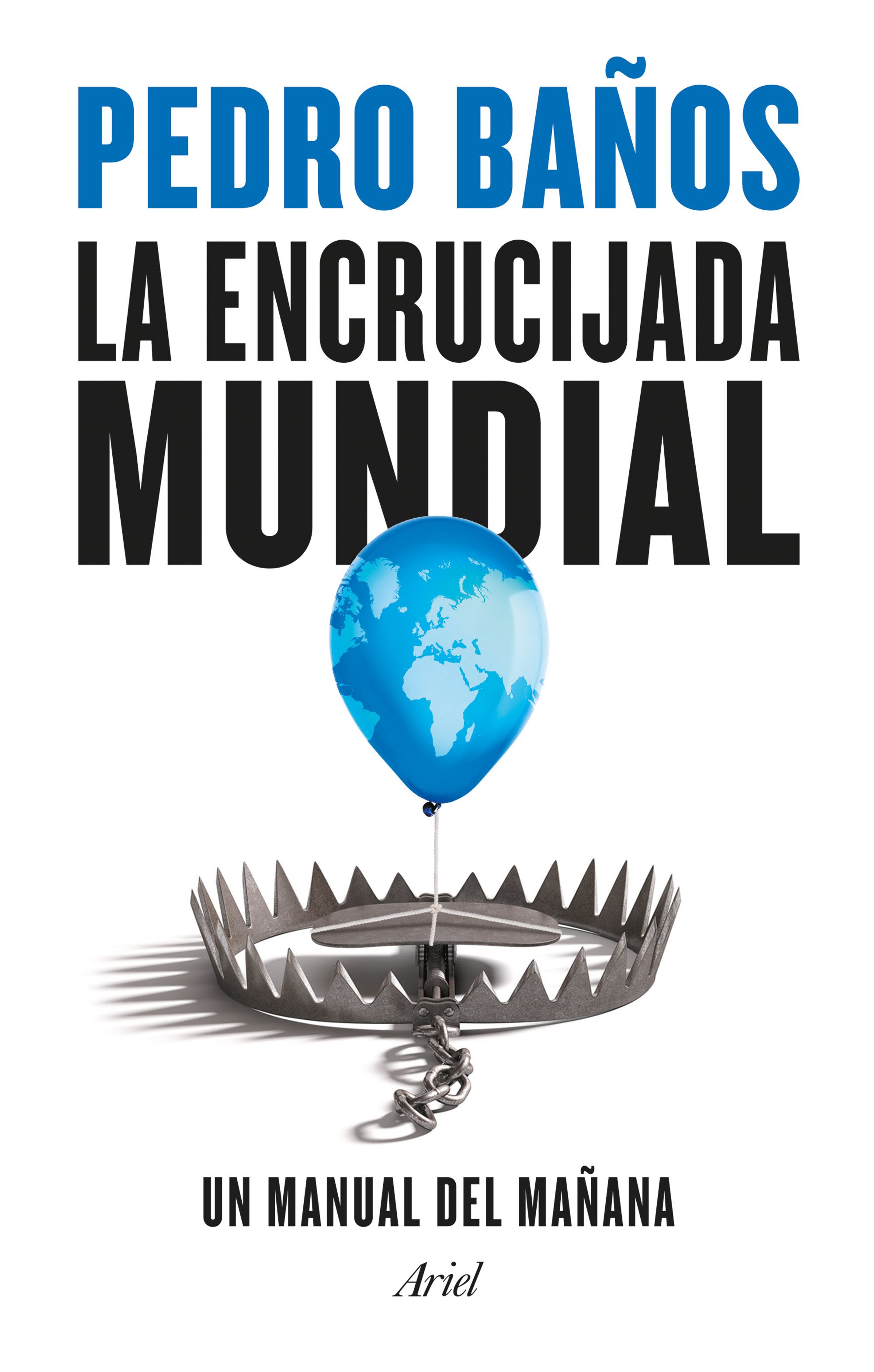 La encrucijada mundial. Un manual del mañana