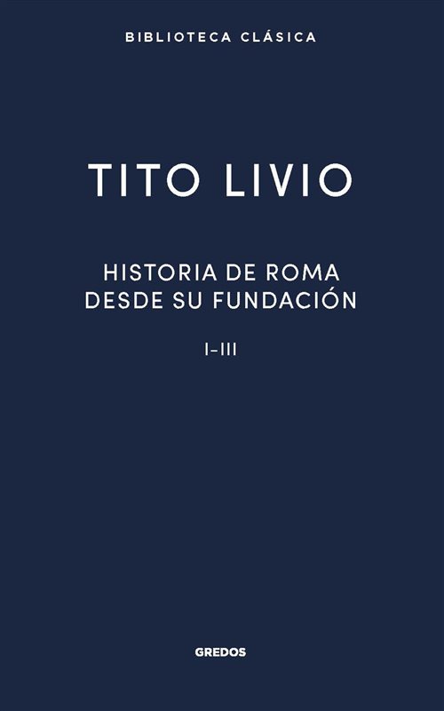 Historia de Roma desde su fundación: Libros I-III