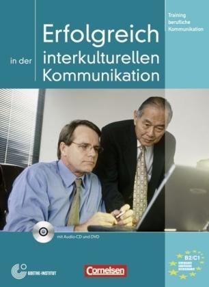 Erfolgreich in der interkulturellen Kommunikation. Kursbuch mit CD