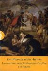 La Dinastía de los Áustrias. Las relaciones entre la monarquía católica y el Imperio