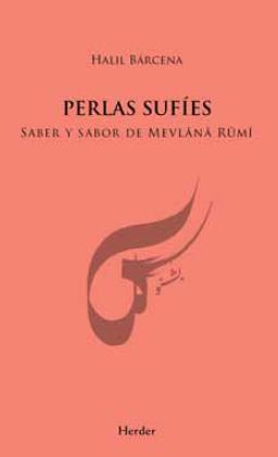 Perlas sufíes: saber y sabor de Mevlana Rumi