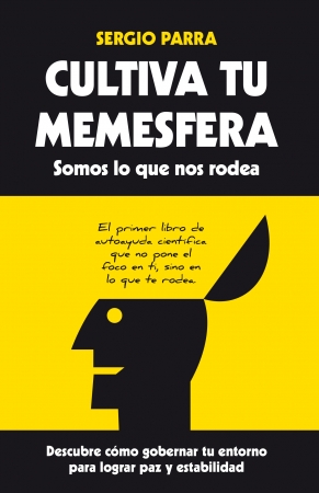 Cultiva tu memesfera.Somos lo que nos rodea