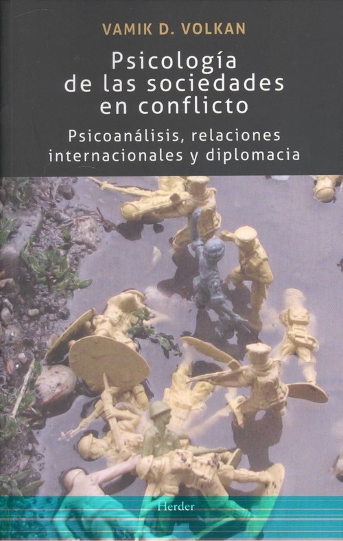 Psicologia de las sociedades en conflicto.Psicoanálisis relaciones internacionales y diplomacia