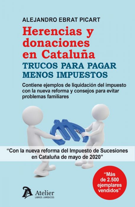 Herencias y donaciones en Cataluña. Trucos para pagar menos impuestos