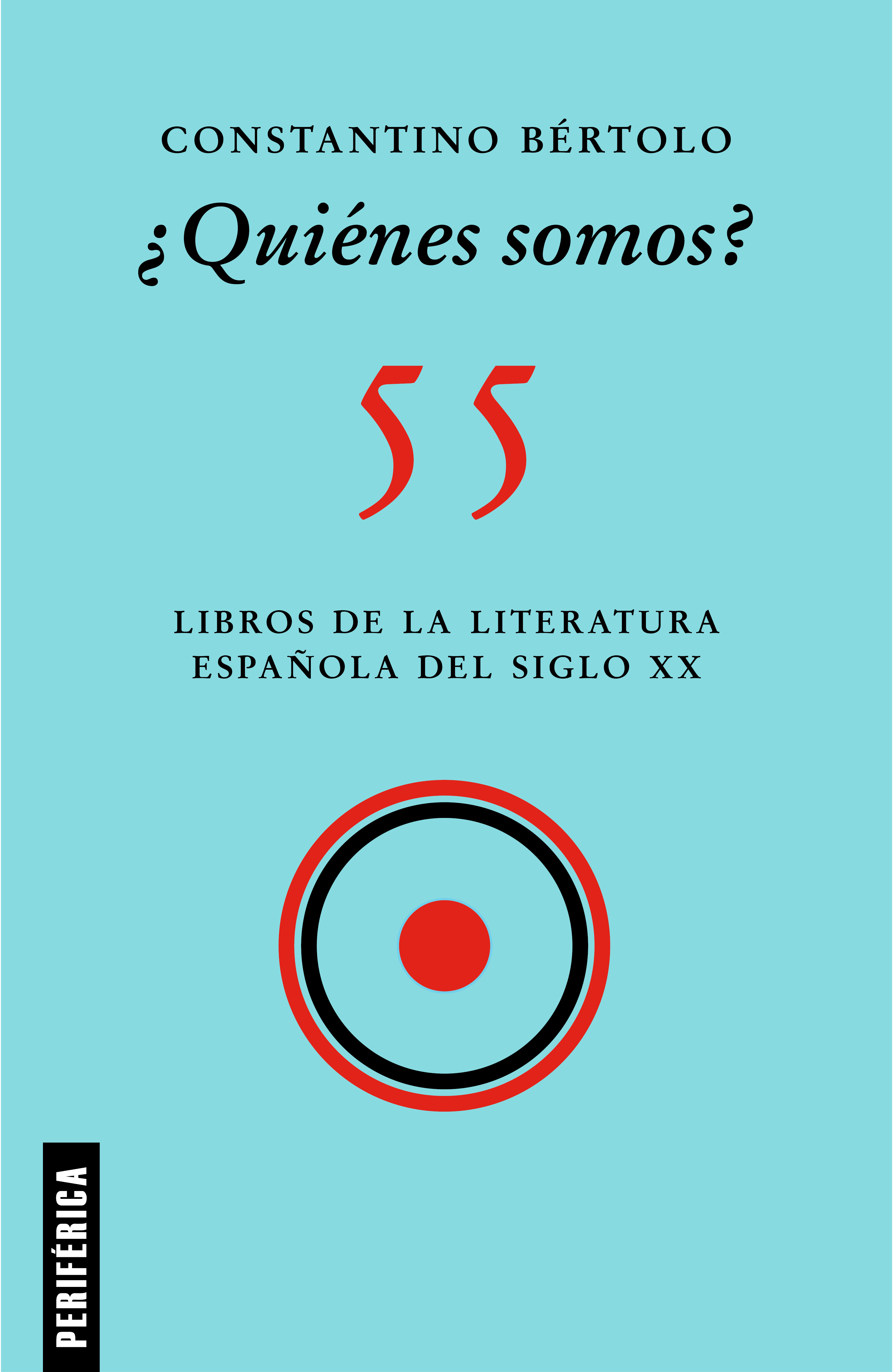 ¿Quiénes somos? 55 libros de la literatura española del siglo XX