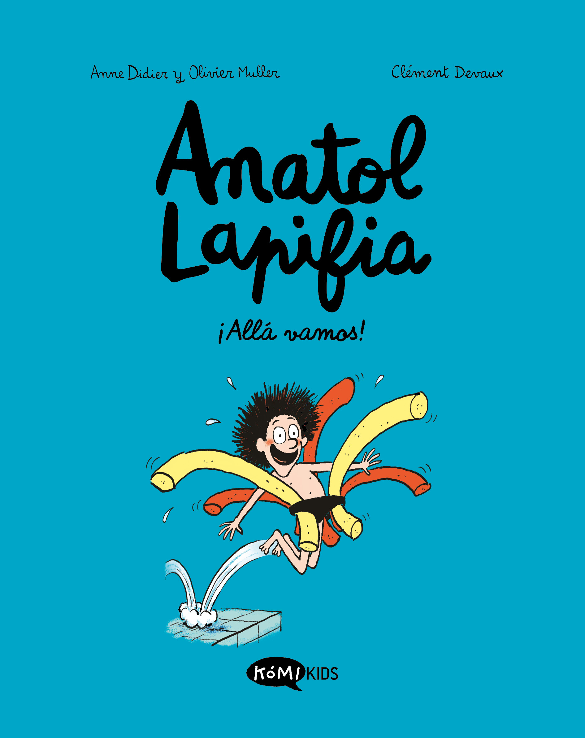 Anatol Lapifia Vol.1 ¡Allá vamos!. ¡Allá vamos!