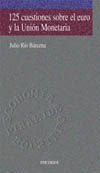 125 cuestiones sobre el euro y la unión monetaria