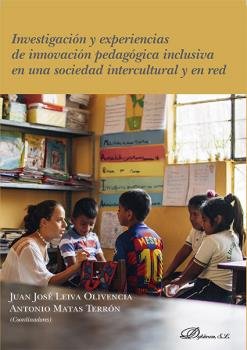 Investigación y experiencias de innovación pedagógica inclusiva en una sociedad intercultural y en r