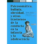 Psicosomática, bulimia, obesidad y otros trastornos de la conducta en la infancia y la adolescencia