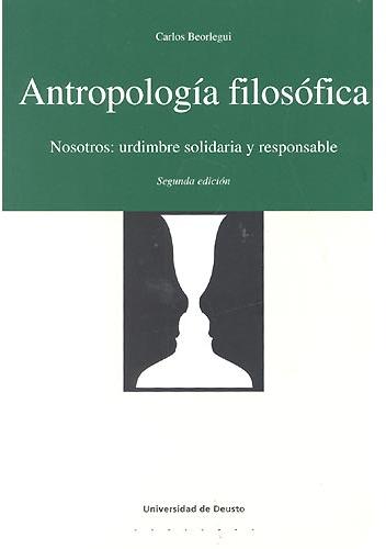 Antropología filosófica: nosotros, urdimbre solidaria y responsable