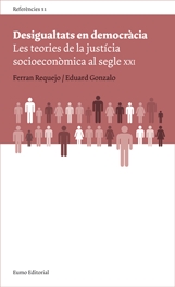 Desigualtats en democràcia. Les teories de la justícia socioeconòmica al segle XXI