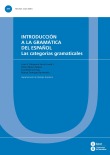 Introducción a la gramática del español. Las categorías gramaticales (Textos Docents 377)