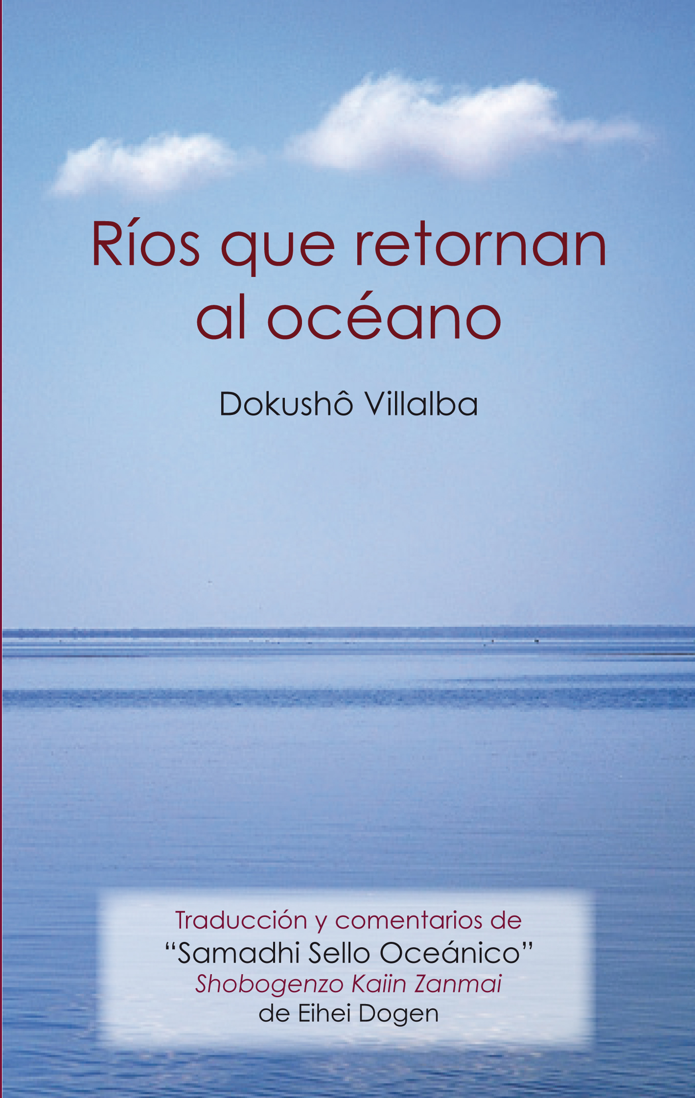 Ríos que retornan al océano: traducción y comentarios deShobogenzo Kain Zanmai de Eihei Dogen