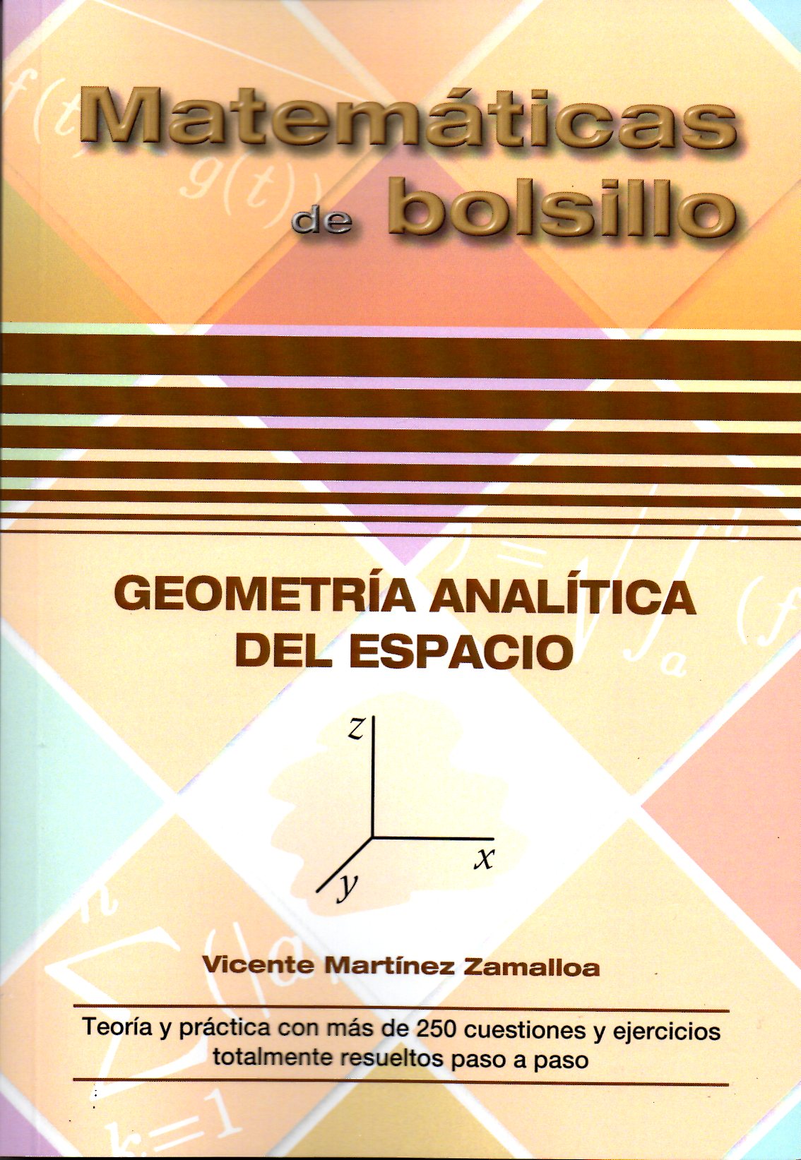 Matemáticas de bolsillo. Geometría analítica del espacio