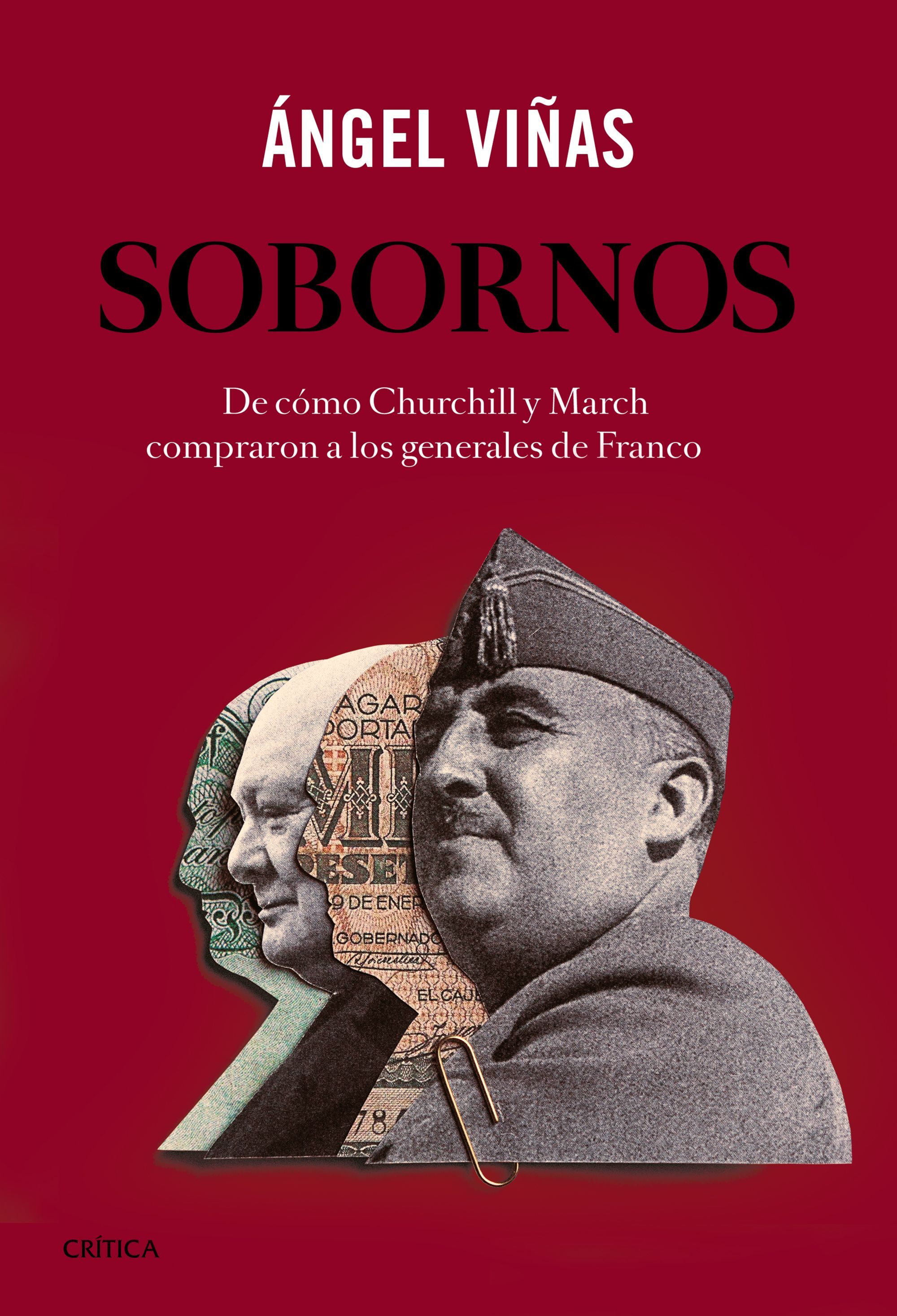 Sobornos. De cómo Churchill y March compraron a los generales de Franco