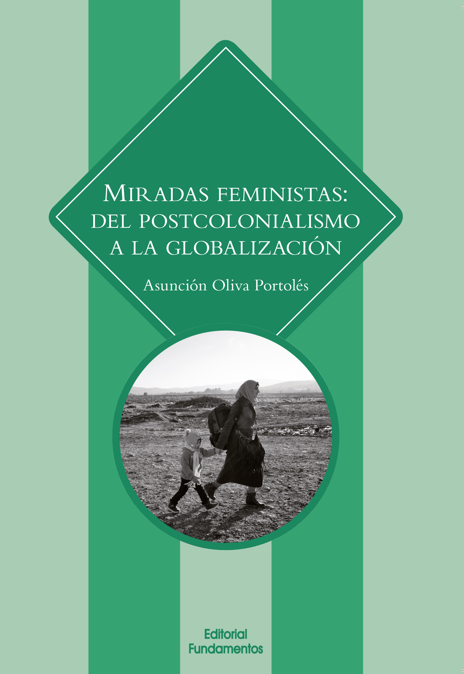 Miradas feministas: del postcolonialismo a la globalización