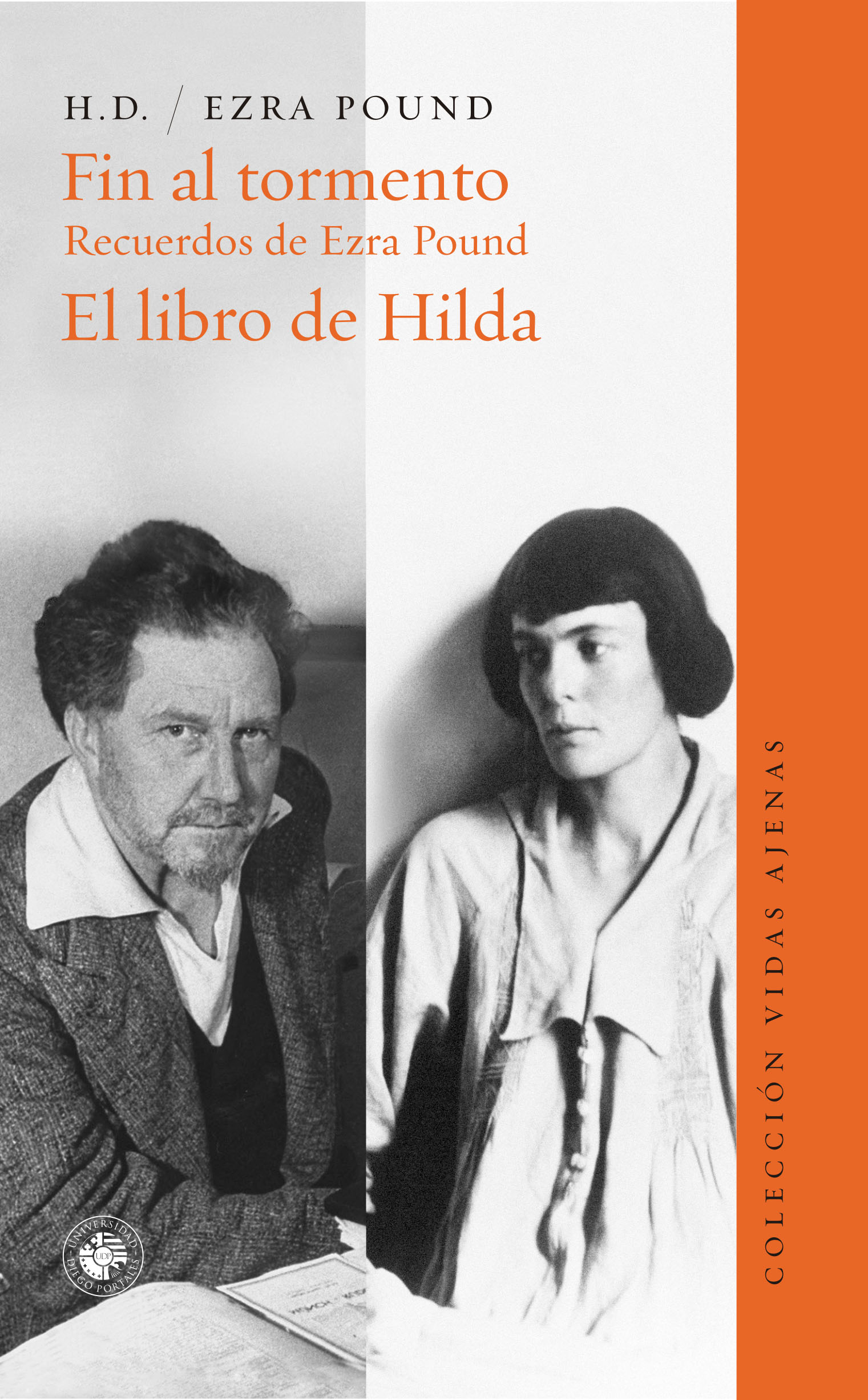 Fin al tormento: recuerdos de Ezra Pound / El libro de Hilda