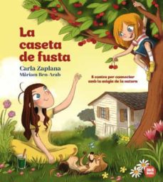 La caseta de fusta. 8 contes per connectar amb la màgia de la natura