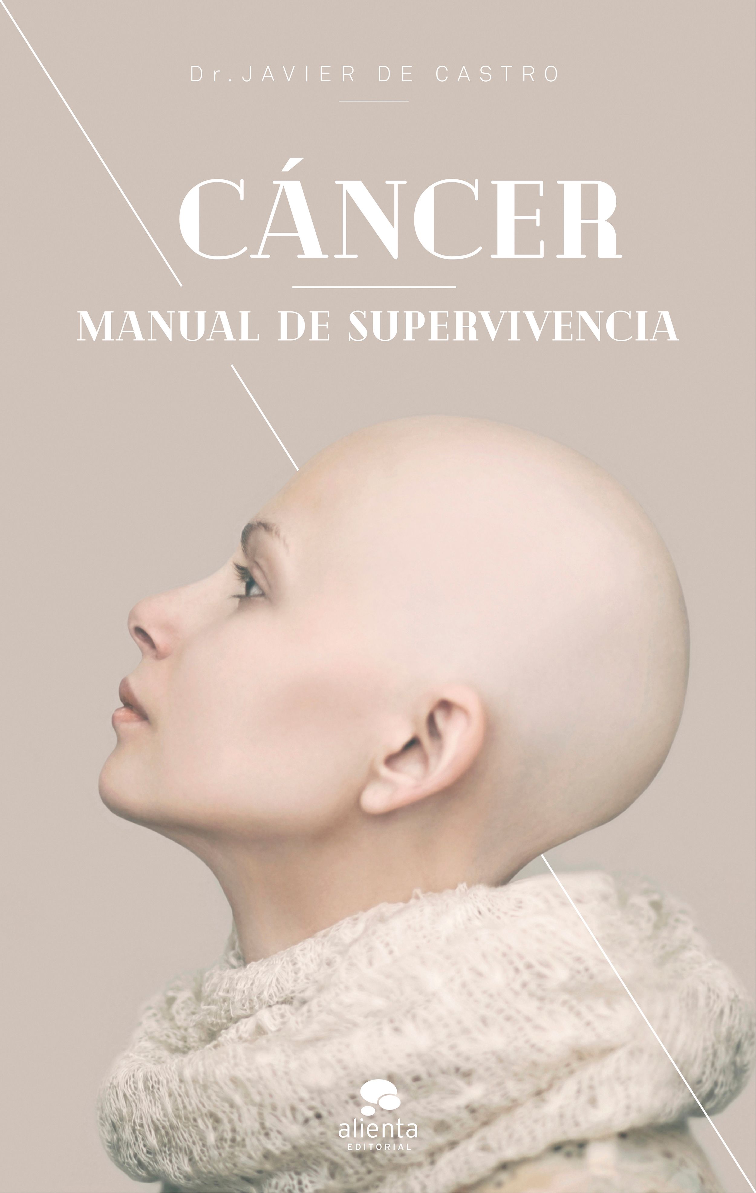 Cáncer. Manual de supervivencia