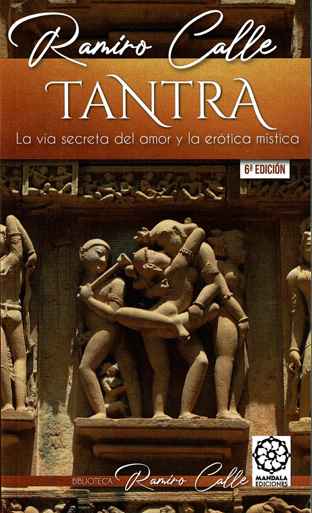 Tantra. La vida secreta del amor y la erótica mística