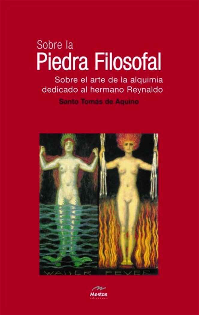 Sobre la piedra filosofal: sobre el arte de la alquimia dedicado al hermano Reynaldo