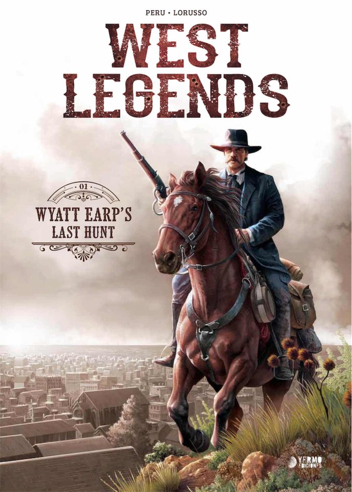 WEST LEGENDS 01. WYATT EARP'S LAST HUNT