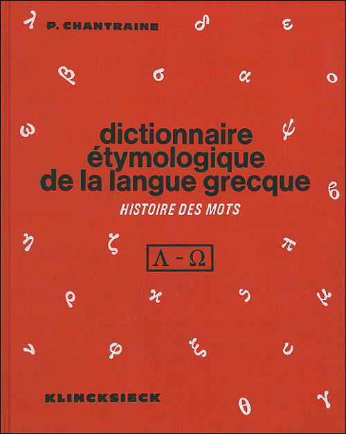 Dioctionaire étymologique de la langue grecque, vol. 3-4: Historie des mots  (L-O)