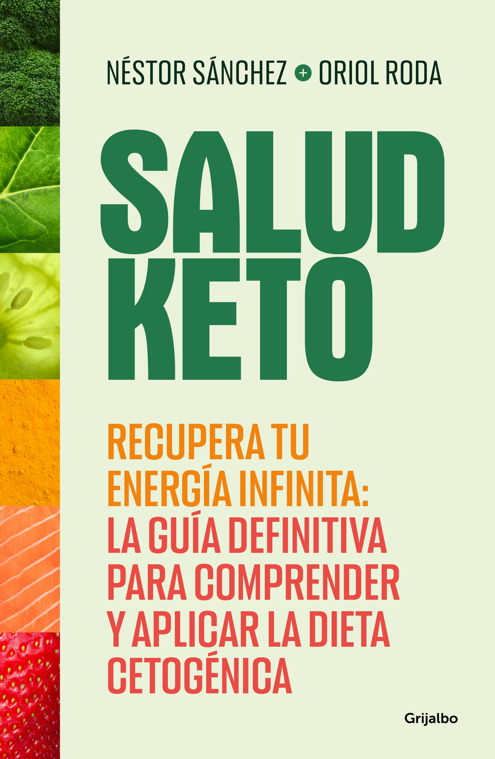 Salud Keto. Recupera tu energía infinita: la guía definitiva para comprender y aplicar la dieta cetogénica