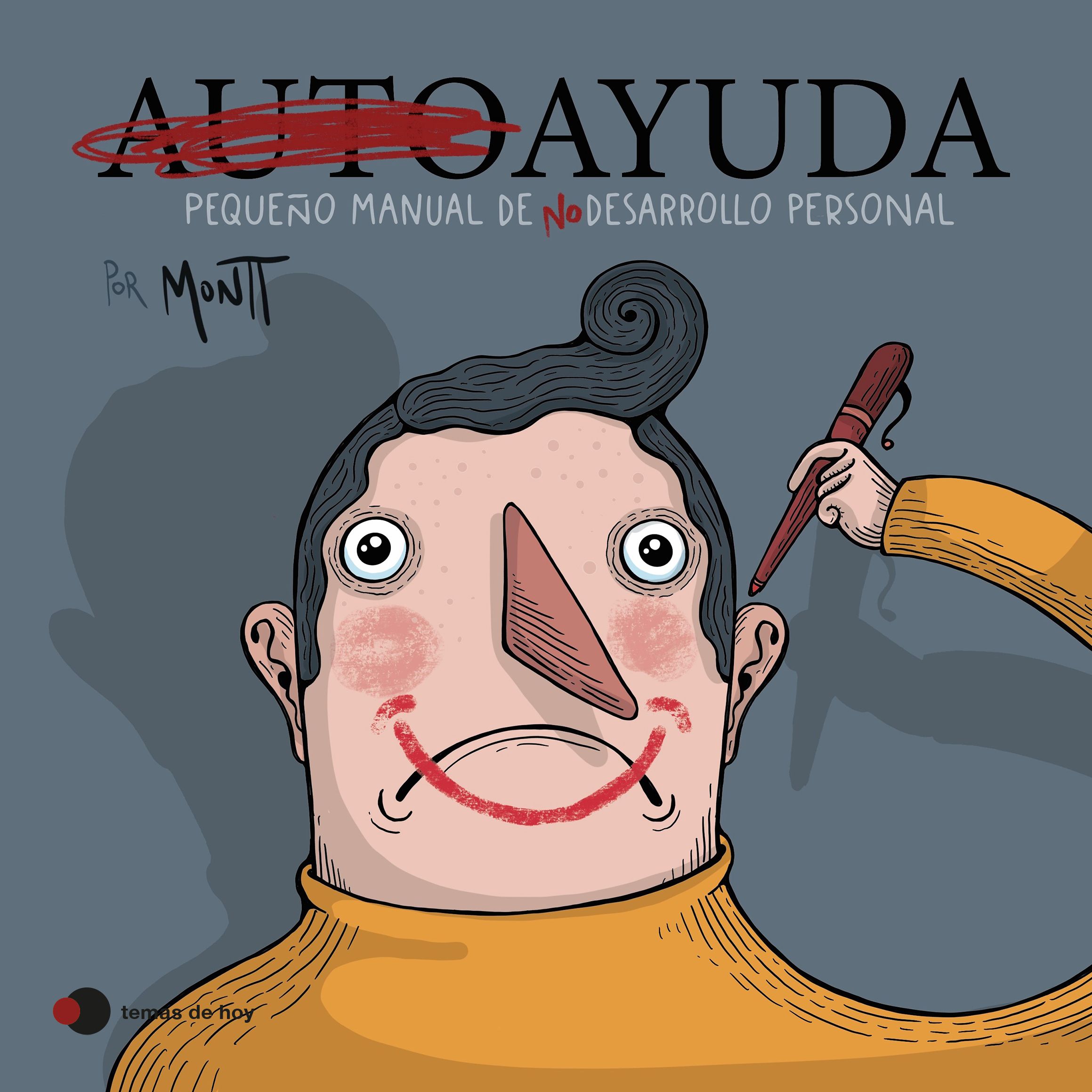 Autoayuda. Pequeño manual de (no) desarrollo personal