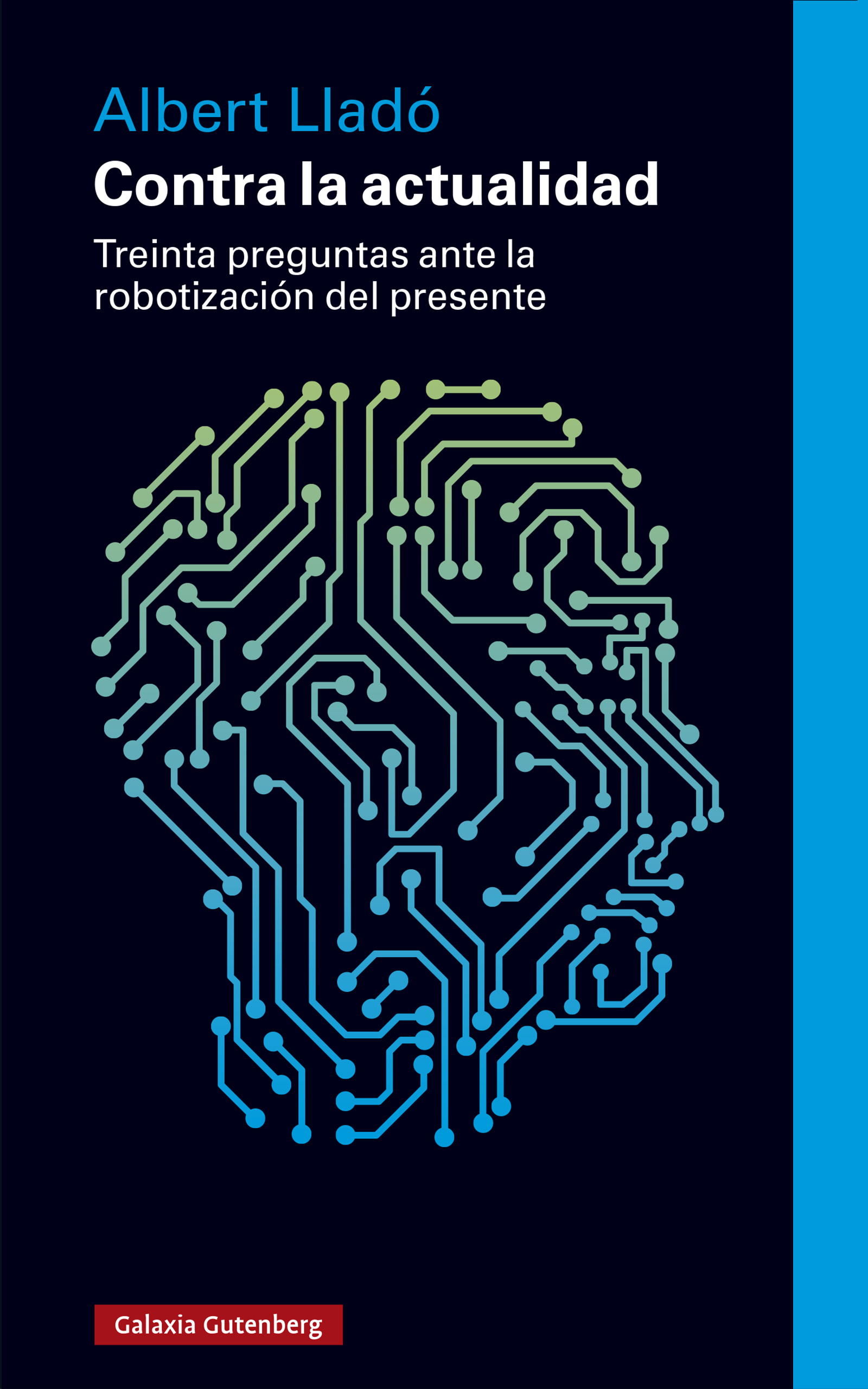 Contra la actualidad: treinta preguntas ante la robotización del presente