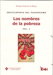 Enciclopedia del pauperismo. Estuche con 5 vols.: Vol. I. Los nombres de la pobreza Vol. II. Pauperismo Vol. III. Cuestión social Vol. IV. Cuestión obrera Vol. V. Cuestión agraria