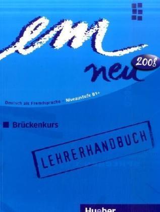 Em neu 2008 Brückenkurs Lehrerhandbuch