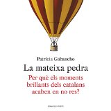 La mateixa pedra. Per què els moments brillants dels catalans acaben en no-res?