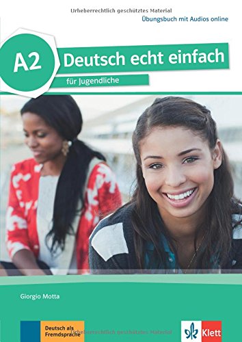 Deutsch echt einfach für Jugendliche A2 Übungsbuch mit Audios online