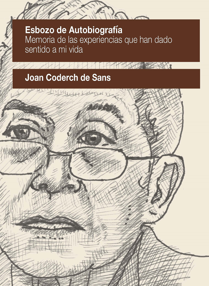 Esbozo de autobiografía. Memoria de las experiencias que han dado sentido a mi vida