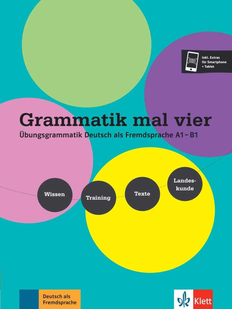 Grammatik mal vier. Übungsgrammatik Deutsch als Fremdsprache A1 - B1