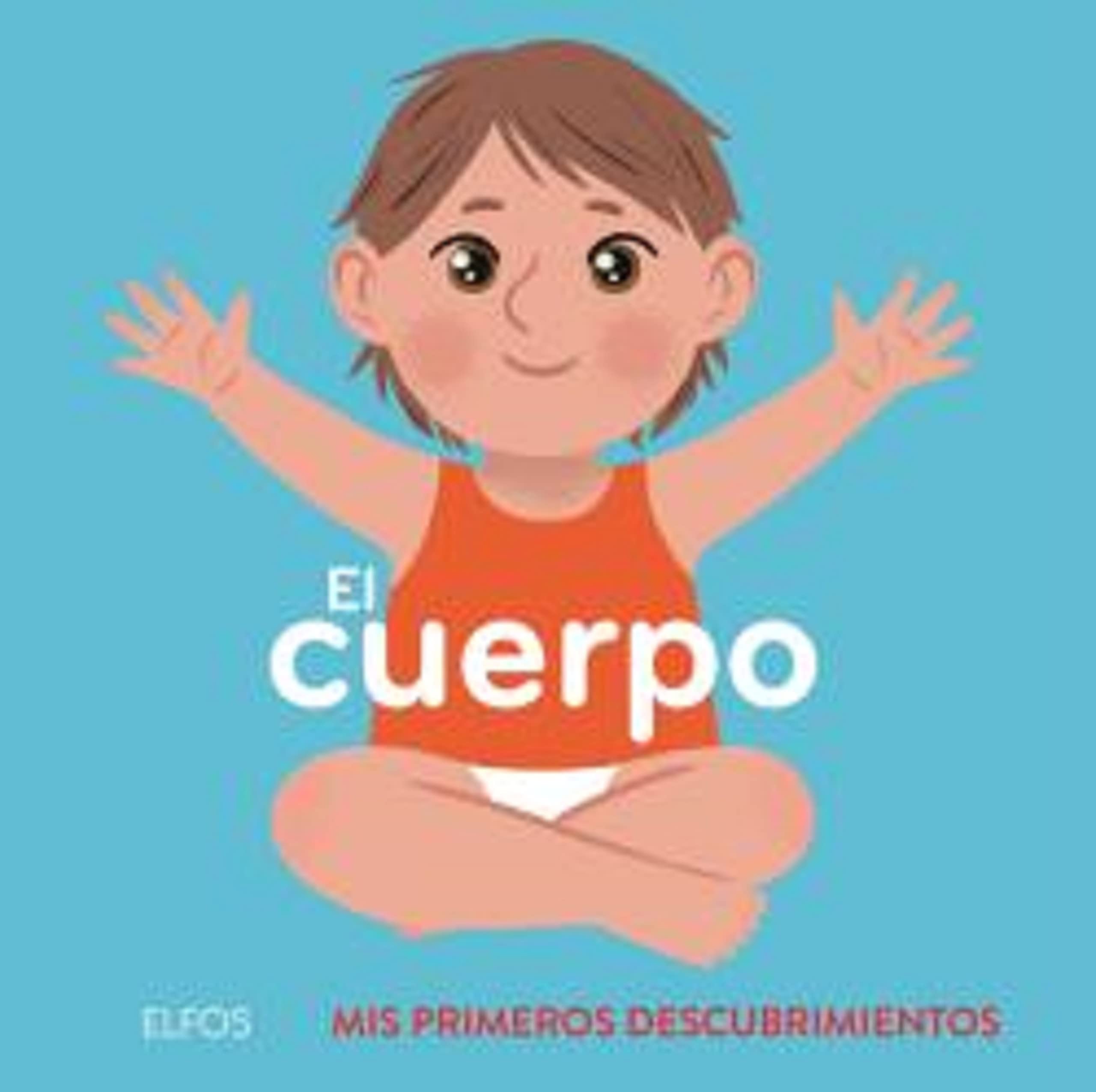 El cuerpo (Mis primeros decubrimientos)