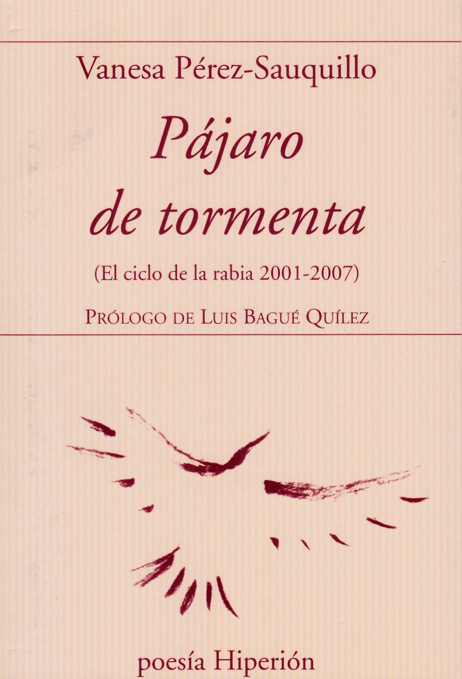 Pájaro de tormenta (El ciclo de la rabia 2001-2007)