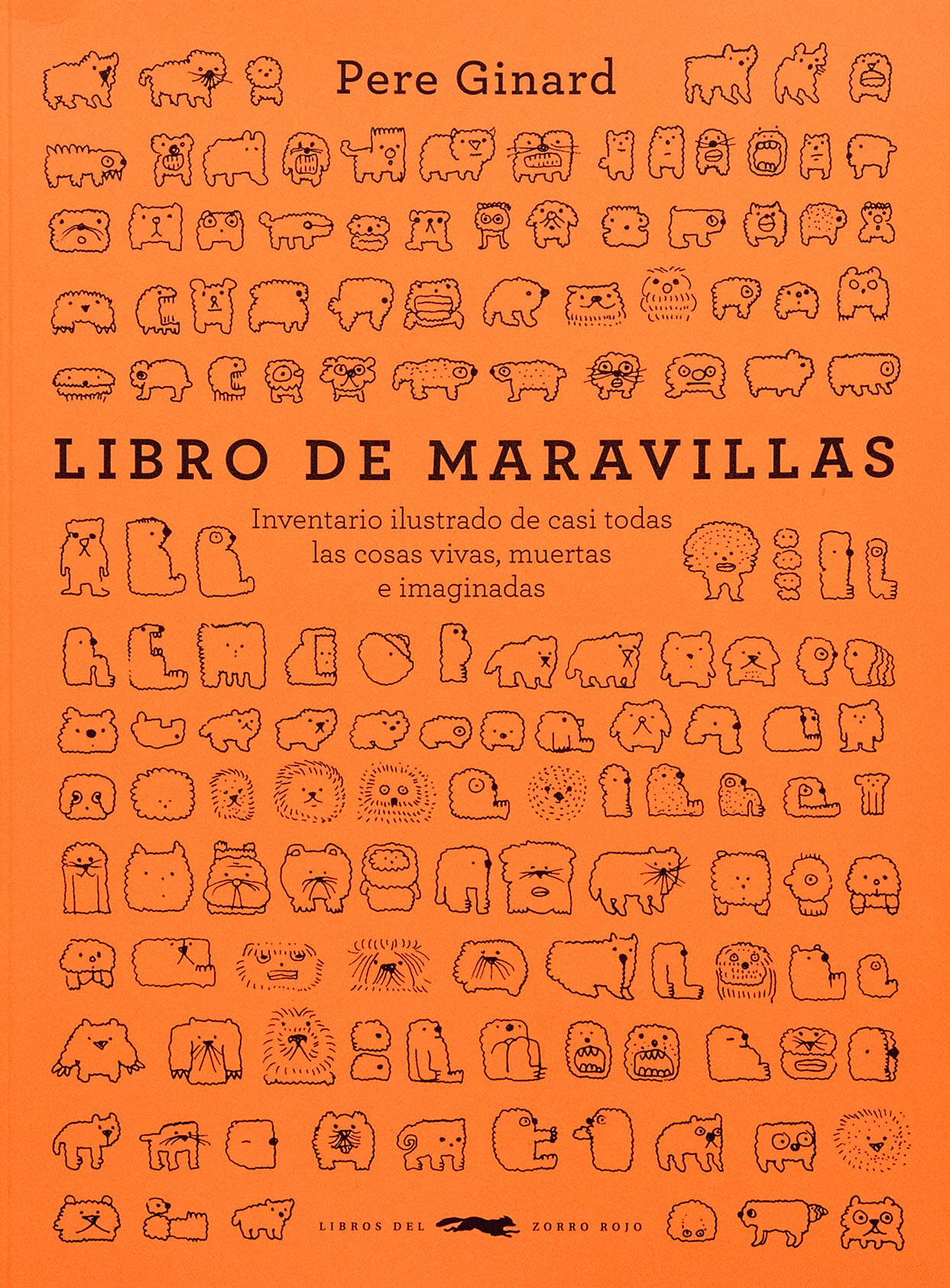 Libro de maravillas. Inventario ilustrado de casi todas las cosas vivas, muertas e imaginadas