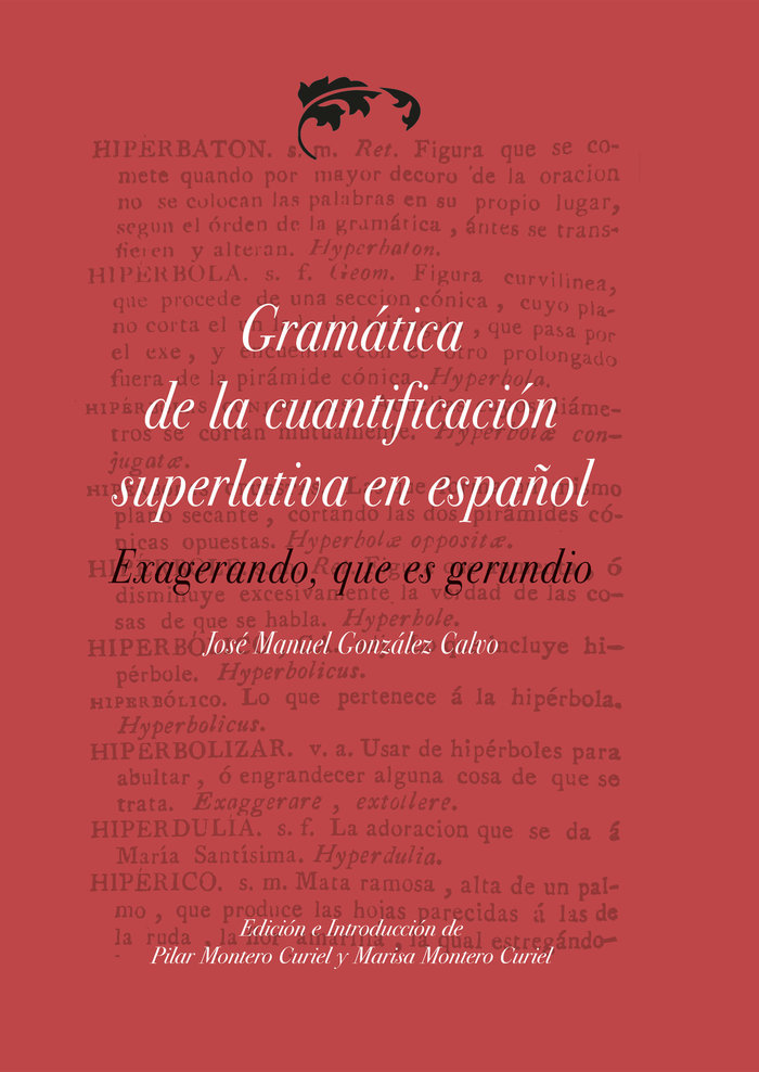 Gramática de la cuantificación superlativa en español, exagerando, que es gerundio