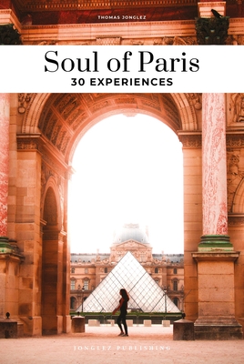 Soul of Paris. 30 experiences