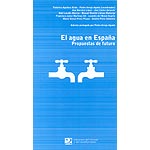 El agua en España. Propuestas de futuro